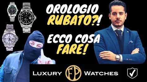 come segnalare a rolex rubato|rubato rolex cosa fare.